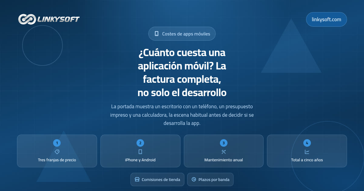 ¿Cuánto cuesta una aplicación móvil? La factura completa, no solo el desarrollo
