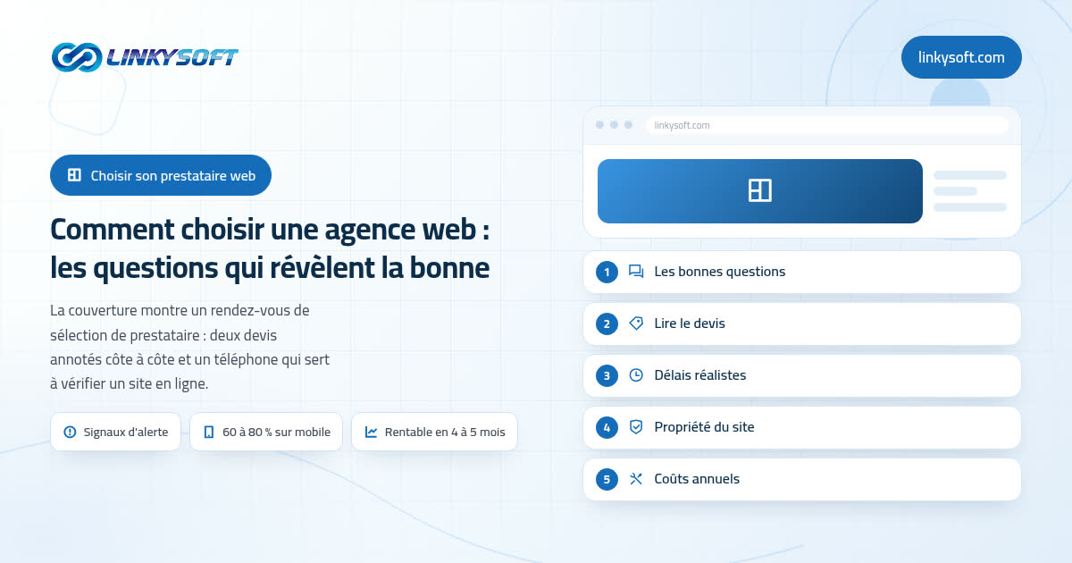 Comment choisir une agence web : les questions qui révèlent la bonne