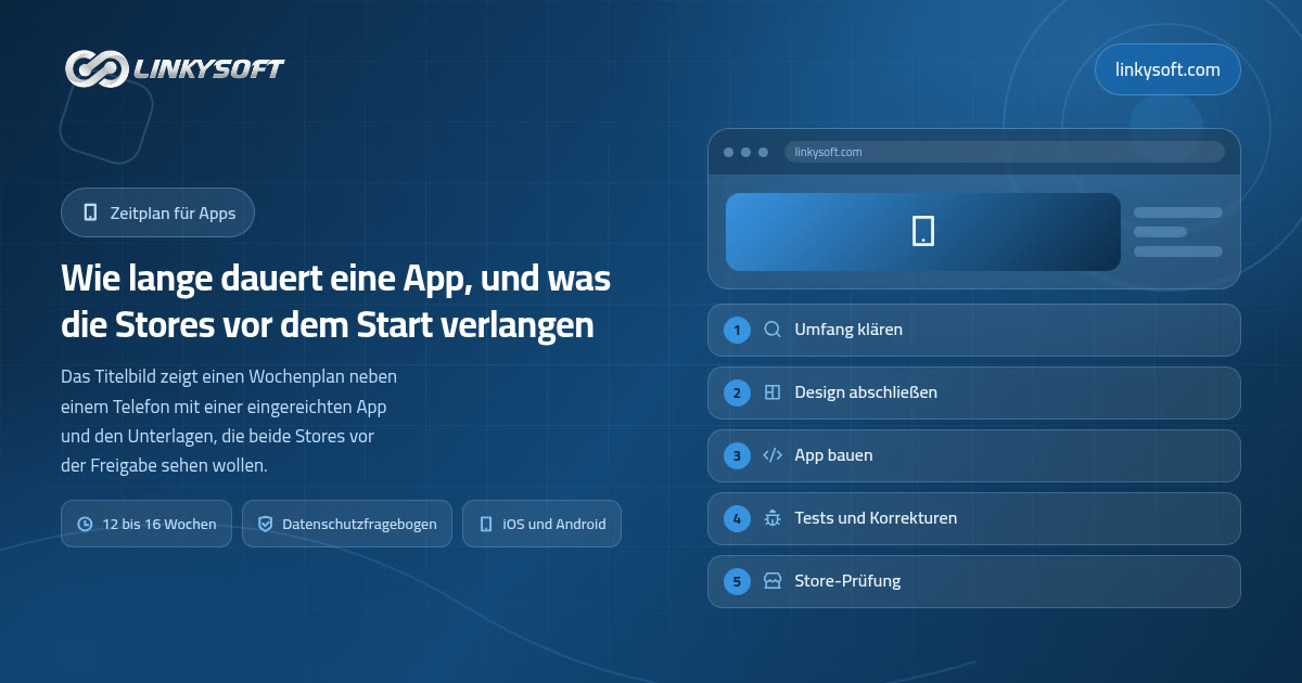 Wie lange dauert eine App, und was die Stores vor dem Start verlangen