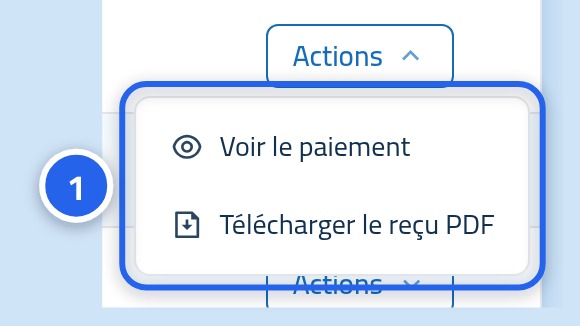 Le menu Actions d'une ligne de paiement, ouvert et montrant Voir le paiement et Télécharger le reçu PDF, avec le numéro 1 dessus.