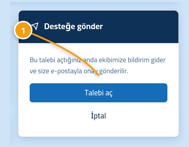 Yeni talep formunun alt kısmı; Talebi aç düğmesi 1 ile işaretli.