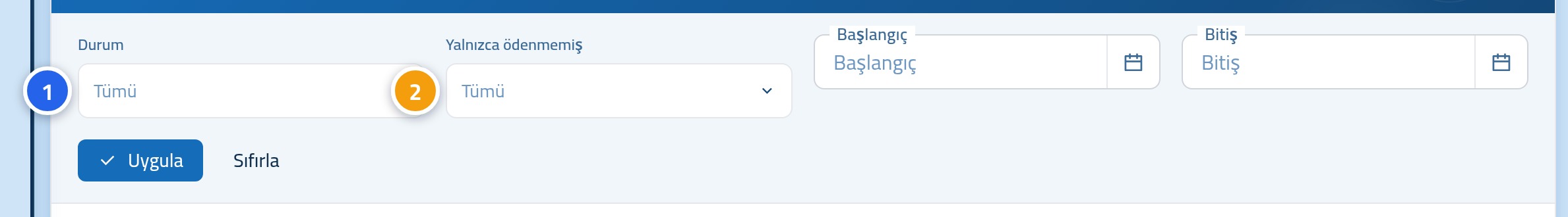 Açık filtre paneli; durum listesinde 1, ödenmemiş filtresinde 2 numarası var.